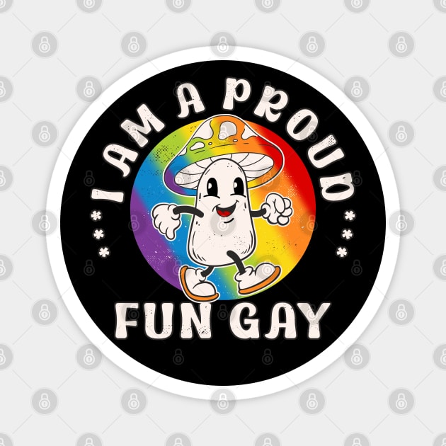 Fungi Fun Gay Funny LGBTQ+ Toadstool Pun Magnet by FloraLi